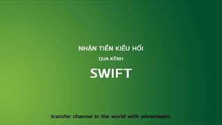 Hướng dẫn Chuyển và Nhận tiền kiều hối qua kênh SWIFT của Vietcombank