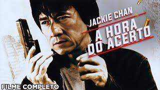 FILME DE AÇÃO A HORA DO ACERTO COMPLETO E DUBLADO // COM JACKIE CHAN