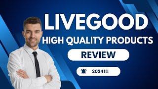 LiveGood Review 2024 | LiveGood Product Review 2024