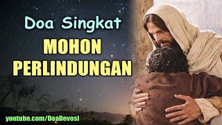 Doa Singkat Mohon Perlindungan | Doa Katolik