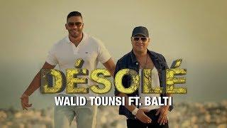 Walid Tounssi Ft. Balti - Désolé (EXCLUSIVE) | (وليد التونسي فيت بلطي - ديزولي (فيديو كليب حصري