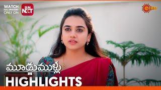 Moodu Mullu - Highlights of the day | Watch full EP only on Sun NXT | 05 Mar 2025 | Gemini TV