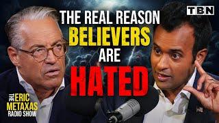 Is This REALLY The Reason People Hate Believers? Why They're Wrong | Vivek Ramaswamy | Eric Metaxas