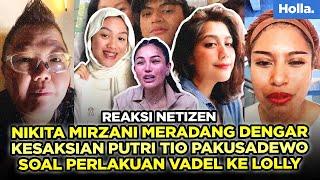 Reaksi Netizen Nikita Mirzani Meradang Dengar Kesaksian Putri Tio Pakusadewo soal Perlakuan Vadel