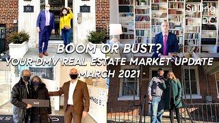 Boom or Bust? Your DMV Real Estate Market Update, March 2021, Selling DC, Season 3 Episode 43