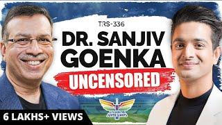 Dr. Sanjiv Goenka Aur Ranveer Ka Unfiltered Podcast - LSG, IPL, Family Legacy Aur Zindagi | TRS