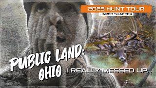 I MESSED UP! -Ohio Public Land-2023 Tethrd Hunt Tour