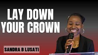 Lay Down Your Crown - Sandra B Lusati