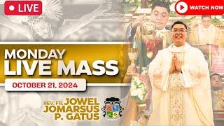 MONDAY FILIPINO LIVE MASS TODAY II OCTOBER 21, 2024 II FR. JOWEL JOMARSUS GATUS