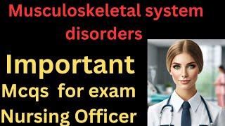 MCQS ON musculoskeletal system disorders-nursing officers - RRB