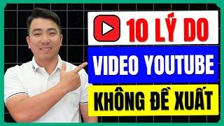 10 Lý Do Video YouTube Của Bạn Không Được Đề Xuất – Bạn Đã Biết?