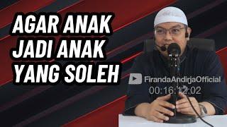 Agar Anak Jadi Shalih, Sebelum Berhubungan Bacalah Doa | Ustadz Dr. Firanda Andirja, M.A