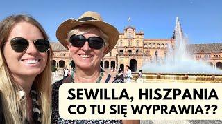 SEWILLA! OLE! // Najpiękniejsze miejsca, ciekawostki i... Feria de Abril! 