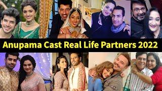 Anupama Serial Cast and Their Real Life Partners 2022