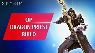 Skyrim: How to Make an OP DRAGON PRIEST Build...