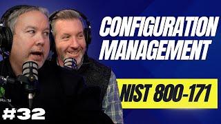 Configuration Management | Guide To NIST 800-171 C.S. Cyber EP. 32