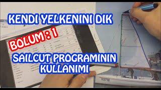 Kendi Yelkenini Dik | Bölüm 1 : Sailcut Nedir ? Sailcut Programının Kullanımı.-DIY Sew Your Own Sail