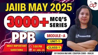 Clear JAIIB May 2025 in 1st Attempt | 3000+ MCQs Series | PPB - Unit 1 | PPB Important Questions