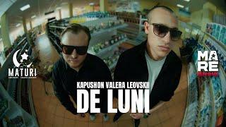 Kapushon x Valera Leovskii - DE LUNI | Videoclip Oficial 2024