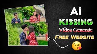 Ai Kissing Video Generator Free | Ai Kissing Video Generator New Website | Kissing Video Editing