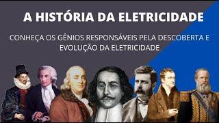 HISTÓRIA DA ELETRICIDADE | DE ONDE VEIO A ELETRICIDADE?