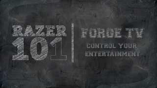 Control Your Entertainment - Forge TV Bundle | Razer 101