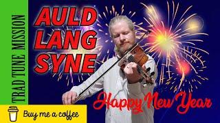 Auld Lang Syne | Irish Traditional Music | Celtic Music | Fiddle Music