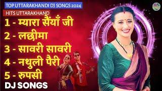 Uttarakhandi Top Hits Song 2024 | Non-Stop Songs | Dj Songs | New Kumauni & Garhwali Dj Songs 2024