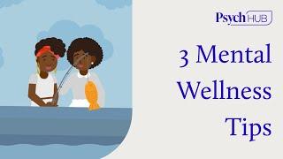 3 Mental Wellness Tips