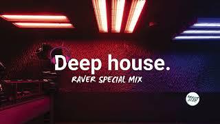 Wavey Deep House mix (Raver Special)