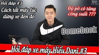 Hỏi đáp xe máy Hiếu Dani #3 ▶ Độ pô có giúp tăng công suất xe ? Cách tắt máy lúc dừng xe đèn đỏ