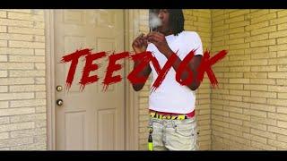 Teezy6K - Better Days (Music Video)