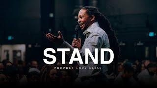 STAND | PROPHETIC SERVICE | PROPHET LOVY L. ELIAS