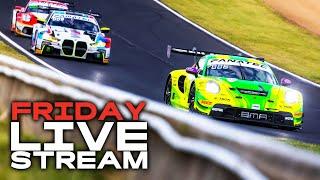 Friday 2025 LIVE STREAM | Meguiar's Bathurst 12 Hour 2025