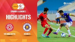 HIGHLIGHTS: THỂ CÔNG-VIETTEL - HÀ NỘI FC | VỠ ÒA PHÚT CUỐI, NGƯỢC DÒNG SIÊU KỊCH TÍNH