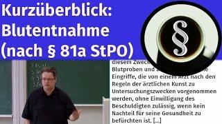 Kurzüberblick: Blutentnahme (nach § 81a StPO)