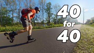 I Turned 40 so I Skated 40 Miles - Distance Inline Skating