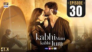 Kabhi Main Kabhi Tum Episode 30 | Fahad Mustafa | Hania Aamir | 21 Oct 2024 (Eng Sub) | ARY Digital