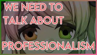 We need to talk about professionalism