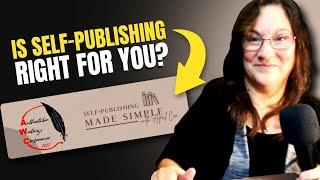 Is Self-Publishing Right for You? A Self-Publishing Overview.