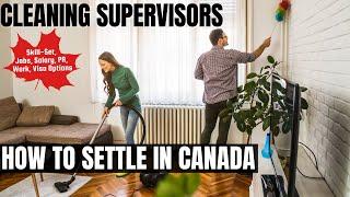 Cleaning Supervisors OPTIONS FOR CANADA IMMIGRATION | STUDY, WORK & PR DETAILS