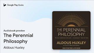 The Perennial Philosophy by Aldous Huxley · Audiobook preview