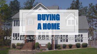 Buying a Home from a Realtor and Investor Perspective - What to look for when evaluating value