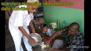 Spandana manasika vikasa kendrem Gannavaram . Daily Activities