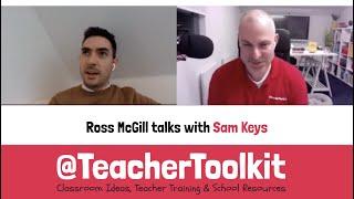 ️ A Conversation with Sam Keys by @TeacherToolkit