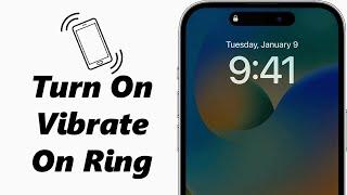 How To Enable (Turn ON) Vibrate On Ring On iPhone