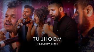 Tu Jhoom (The Bombay Choir) - Thebombaychoir | Tu Jhoom The Bombay Choir | The Sufi Mashup