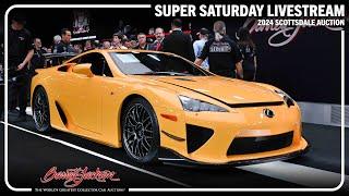 2024 SCOTTSDALE SUPER SATURDAY LIVESTREAM - Saturday, January 27  - BARRETT-JACKSON 2024 AUCTION