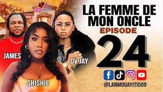 LA FEMME DE MON ONCLE PART 24 SHISHIE/ DV JAY/ BLOMAY/ JAMES/ LEY/ MECHAN/ VICTOR @Keyrajames509