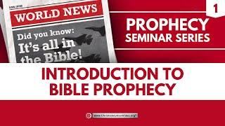 The Bible Prophecy Seminar #1 An Overview: 'The wonder of Bible Prophecy!'